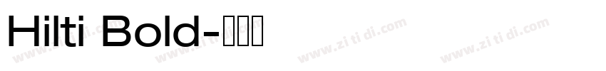 Hilti Bold字体转换 Hilti Bold字体转换